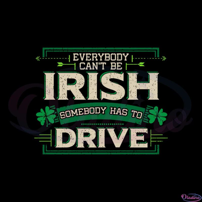 everybody-cant-be-irish-somebody-has-to-drive-svg-cutting-files