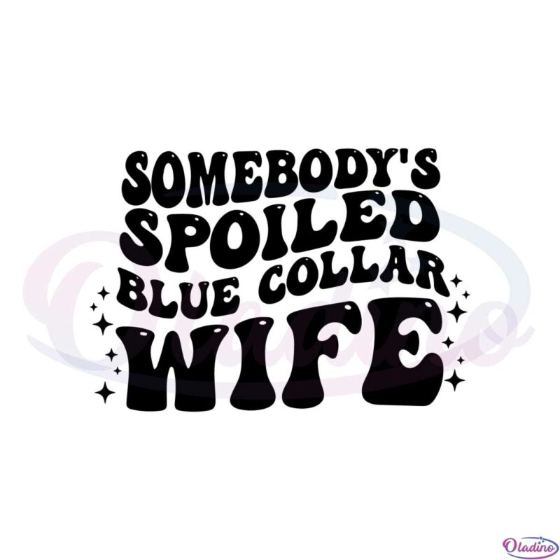 spoiled-blue-collar-wife-funny-quote-svg-cutting-files