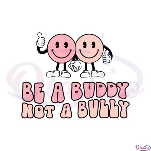 be-a-buddy-not-a-bully-anti-bullying-svg-graphic-designs-files