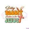 silly-rabbit-easter-is-for-jesus-svg-for-cricut-sublimation-files