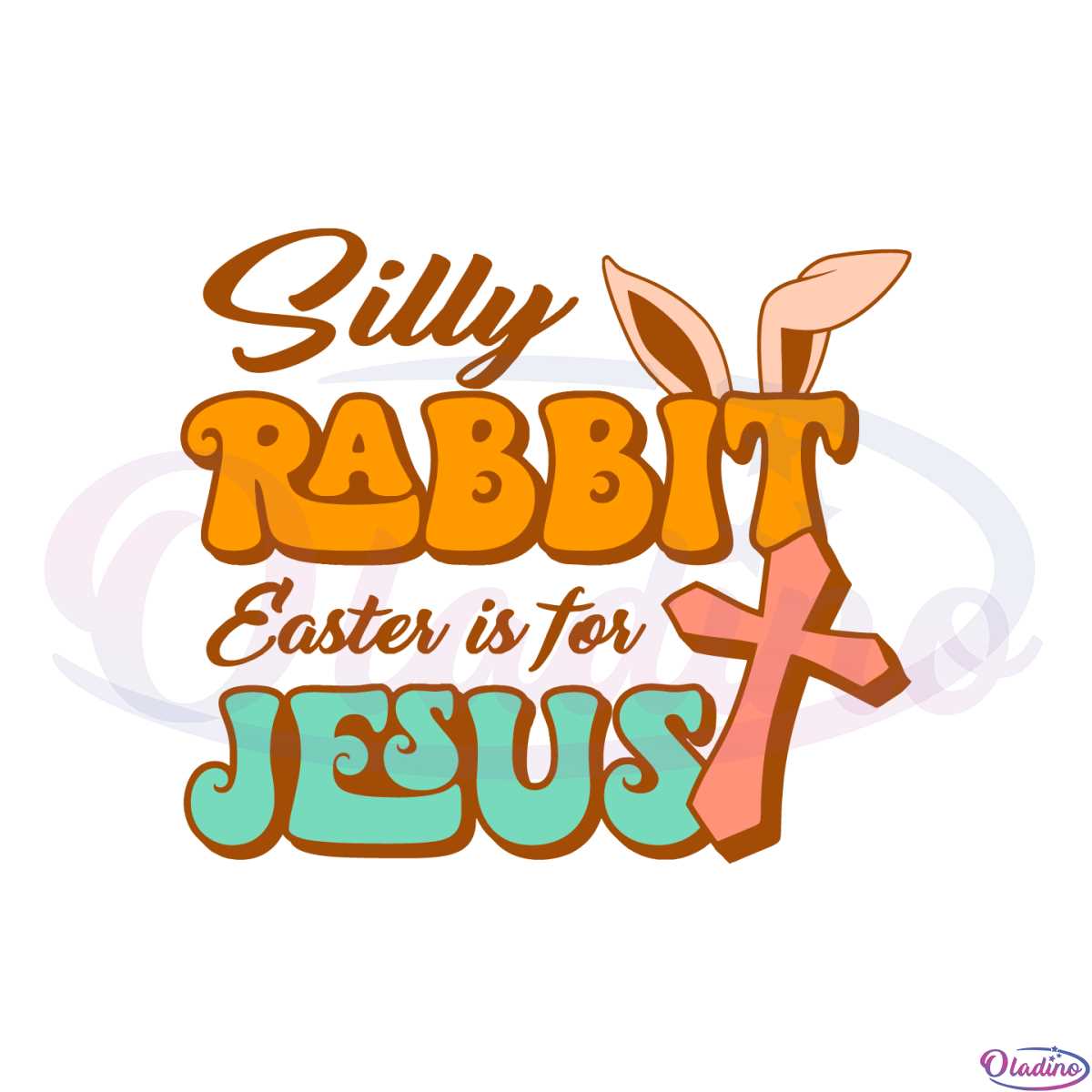 silly-rabbit-easter-is-for-jesus-svg-for-cricut-sublimation-files