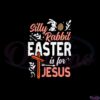 christian-silly-rabbit-easter-for-jesus-svg-graphic-designs-files