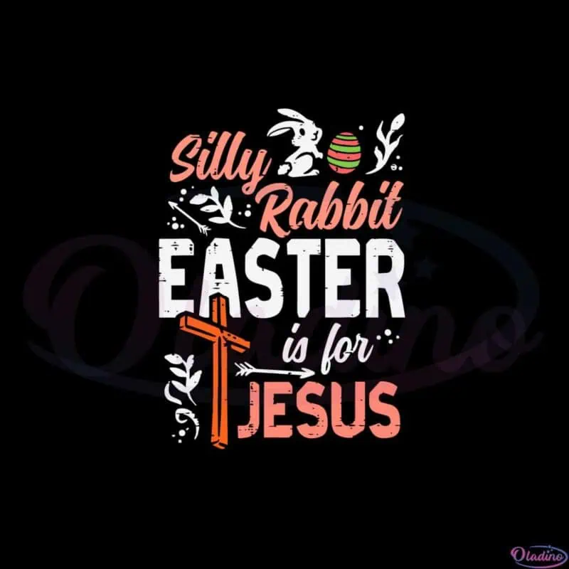 christian-silly-rabbit-easter-for-jesus-svg-graphic-designs-files