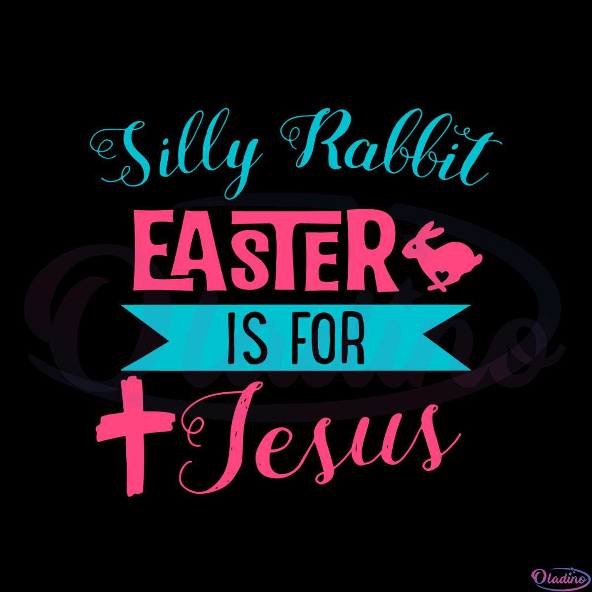 silly-rabbit-easter-is-for-jesus-with-cross-and-bunny-svg
