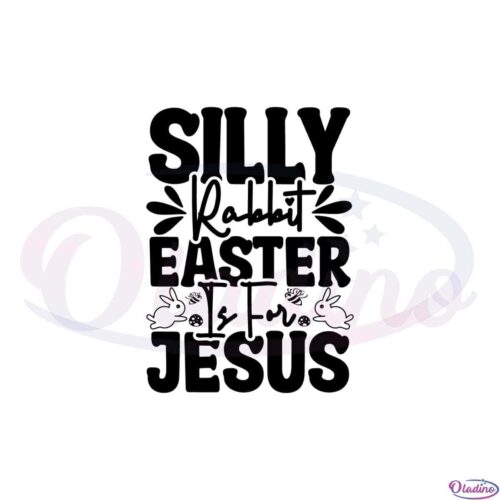 silly-rabbit-easter-is-for-jesus-svg-for-cricut-sublimation-files