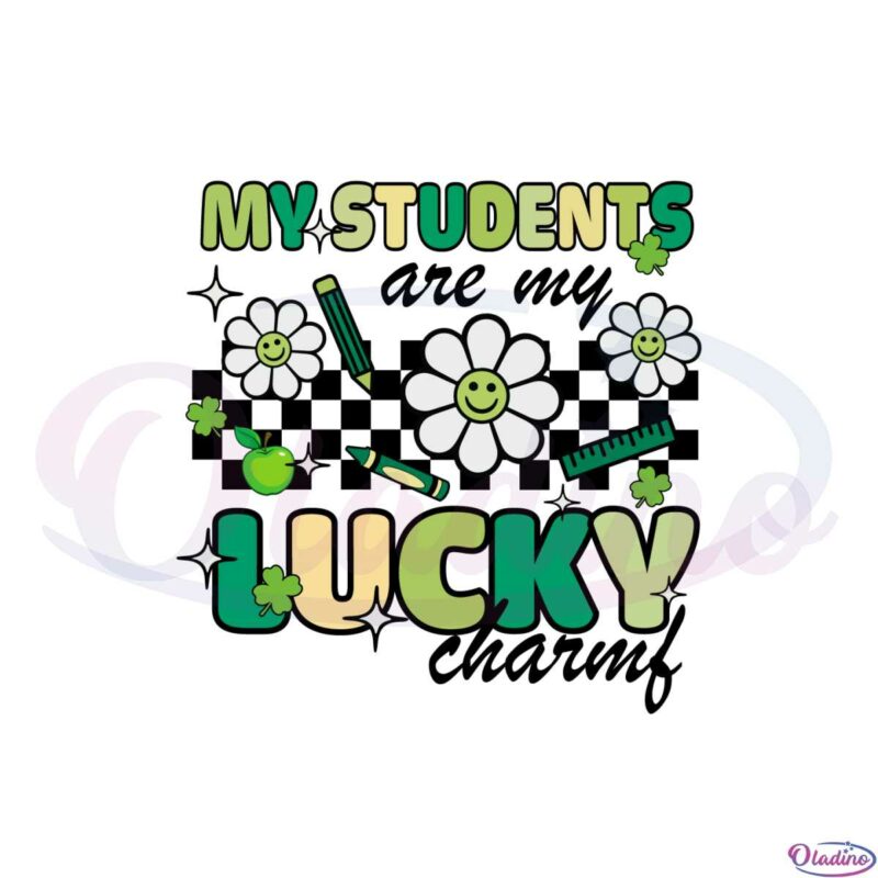 my-students-are-my-lucky-charms-patrick-day-teacher-svg
