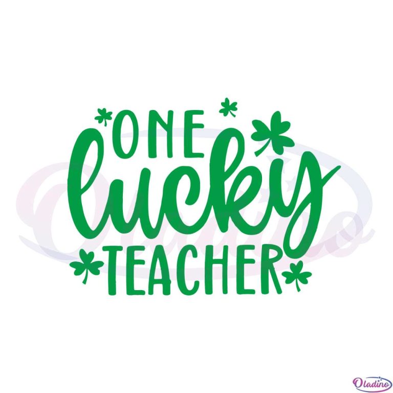 one-lucky-teacher-lucky-teacher-st-patricks-day-svg-cutting-files