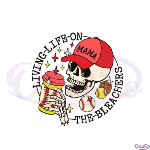 baseball-mom-living-life-on-the-bleachers-funny-skeleton-svg