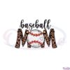 baseball-mom-leopard-svg-files-for-cricut-sublimation-files