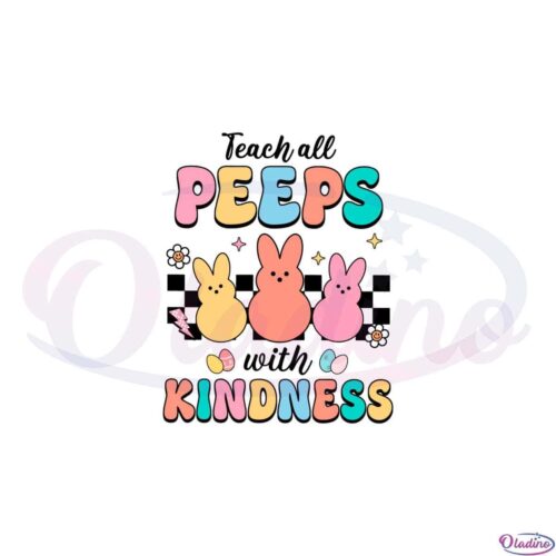 teach-all-peeps-with-kindness-funny-bunny-peeps-svg-cutting-files