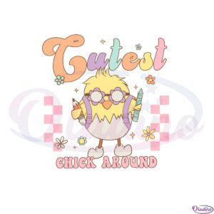 grovy-cutest-chick-around-svg-for-cricut-sublimation-files