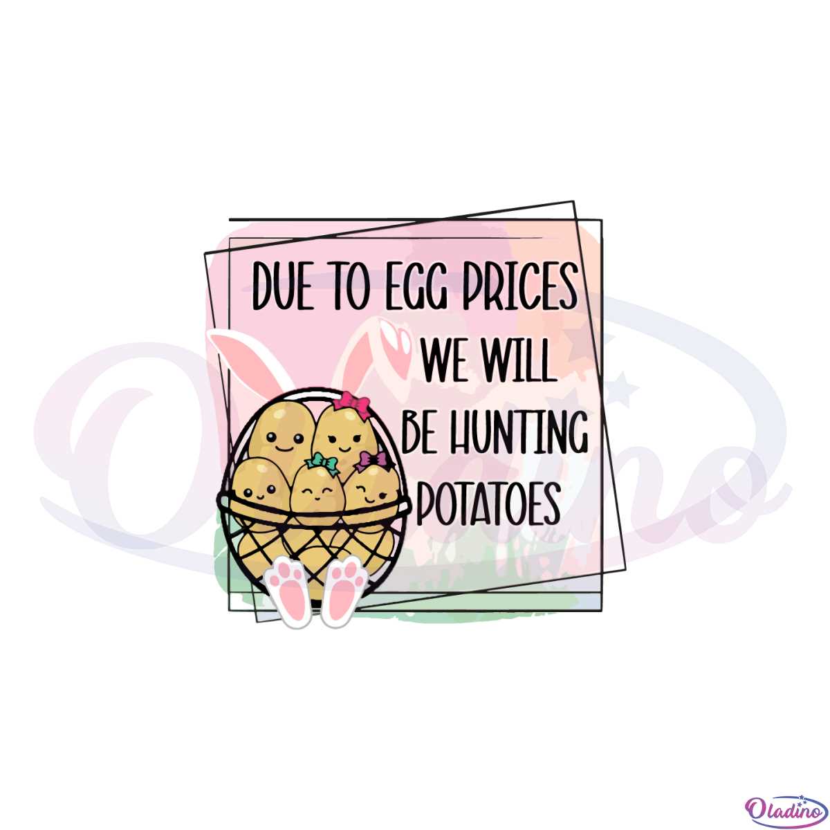 due-to-egg-prices-we-will-be-hunting-potatoes-svg-cutting-files