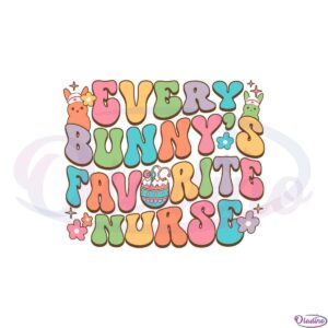 every-bunnys-favorite-nurse-funny-nursing-easter-eggs-svg