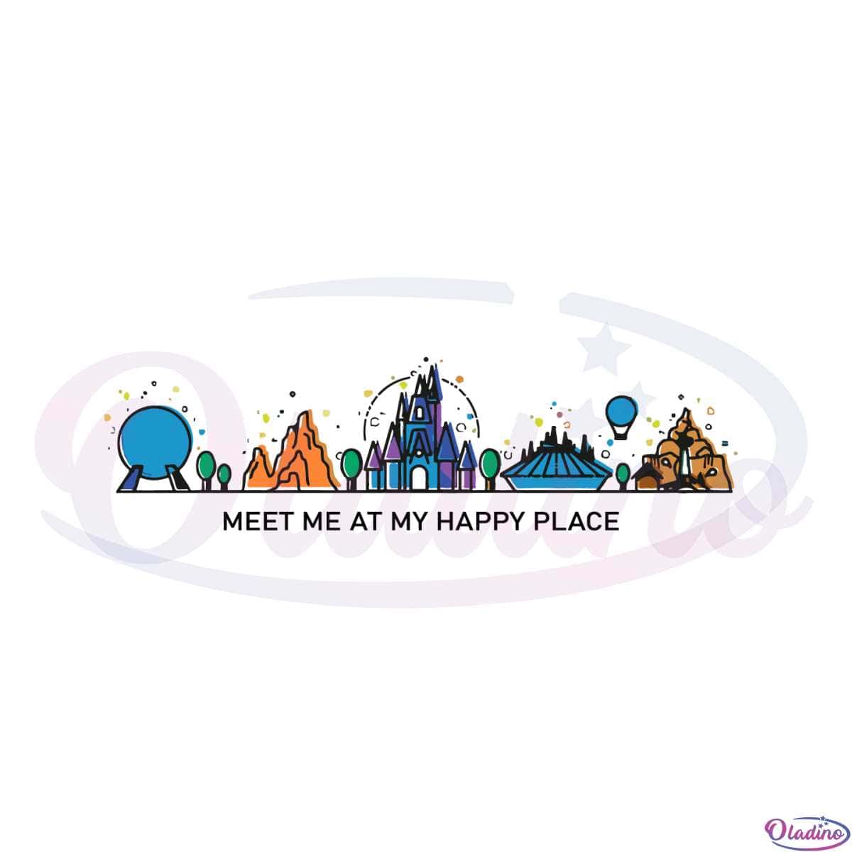 Disney Meet Me At My Happy Place Family Vacation Disney Svg