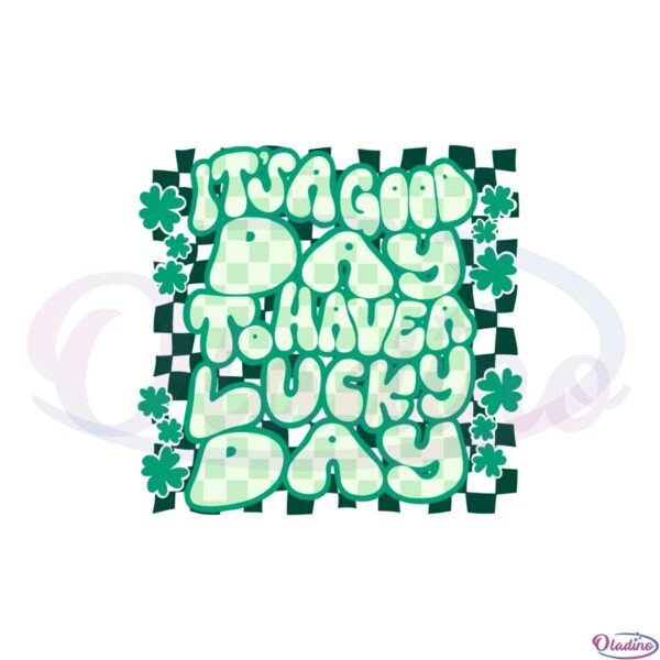 its-a-good-day-to-have-a-lucky-day-shamrock-svg-cutting-files