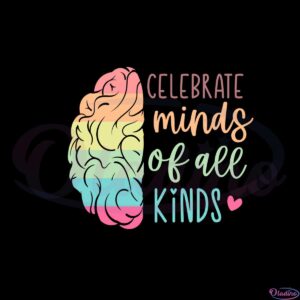 celebrate-minds-of-all-kinds-autism-awareness-svg-cutting-files