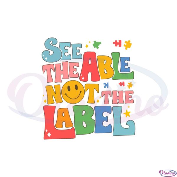 see-the-able-not-the-label-autism-autism-awareness-svg