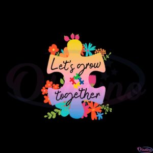 lets-grow-together-autism-awareness-flower-svg-cutting-files