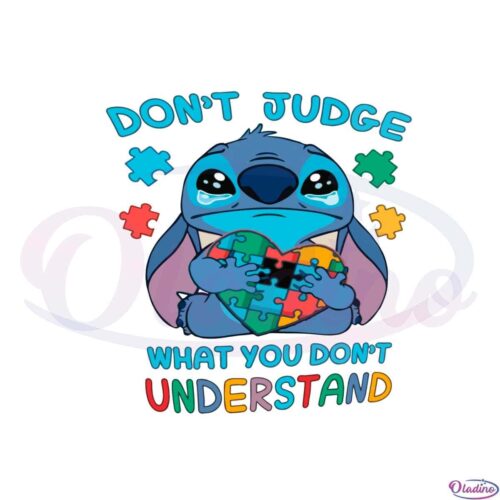 autism-stitch-dont-judge-what-you-dont-understand-svg