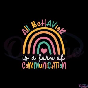 all-behavior-is-a-form-of-communication-all-behavior-therapy-svg