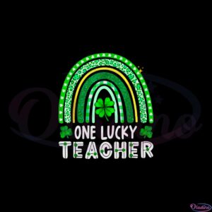 one-lucky-teacher-rainbow-st-patricks-day-svg-cutting-files