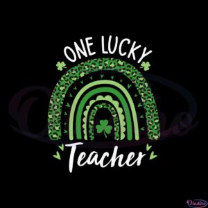 one-lucky-teacher-rainbow-st-patricks-day-svg-cutting-files