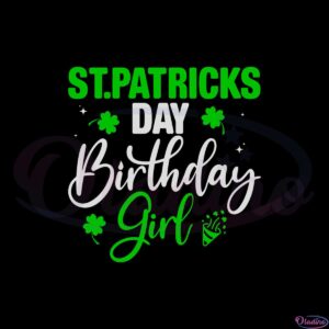 st-patricks-day-birthday-girl-svg-for-cricut-sublimation-files