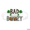 bad-and-boozy-st-patricks-day-shamrock-beer-png-sublimation