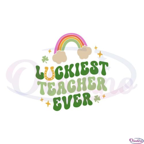 st-patricks-day-luckiest-teacher-ever-svg-graphic-designs-files