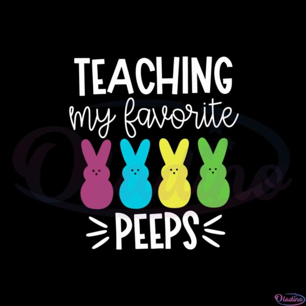 teaching-my-favorite-peeps-teacher-easter-svg-cutting-files