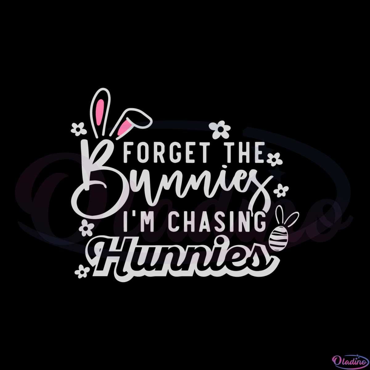 forget-the-bunnies-im-chasing-hunnies-funny-easter-quote-svg