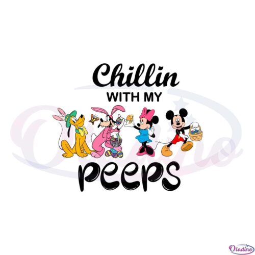 chillin-with-my-peeps-disney-friend-mickey-and-friend-easter-day-svg