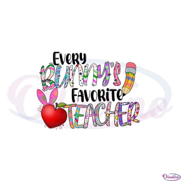 funny-easter-every-bunnys-favorite-teacher-png-sublimation