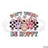 retro-bunny-dont-worry-be-hoppy-cute-easter-smiley-face-svg