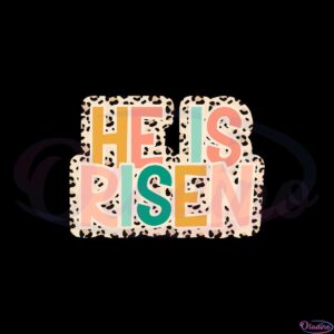 he-is-risen-easter-leopard-svg-files-silhouette-diy-craft