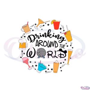 drinking-around-the-world-disney-family-trip-svg-cutting-files