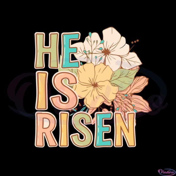 he-is-risen-flower-christian-easter-day-svg-graphic-designs-files