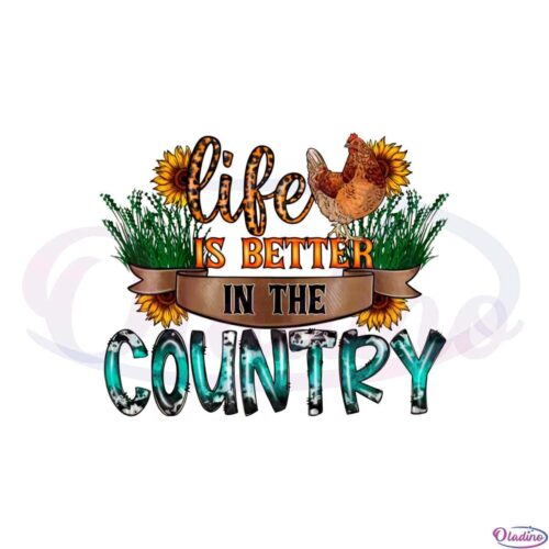 life-is-better-in-the-country-farm-life-png-sublimation-designs