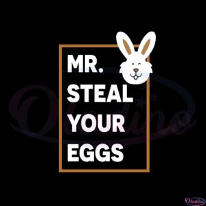 mr-steal-your-egg-baby-funny-easter-bunny-svg-cutting-files