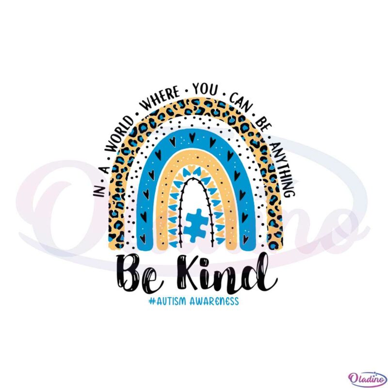 be-kind-leopard-rainbow-in-a-world-where-you-can-be-anything-svg