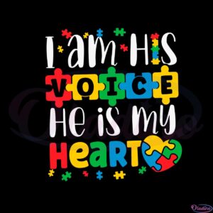 i-am-his-voice-he-is-my-heart-autism-awareness-svg-cutting-files