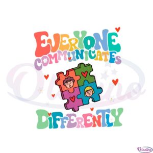 everyone-communicate-differently-autism-awareness-svg