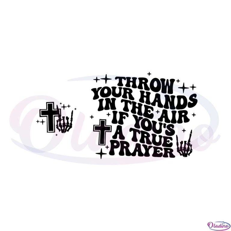 throw-your-hands-in-the-air-if-yous-a-true-prayer-funny-easter-skeleton-svg
