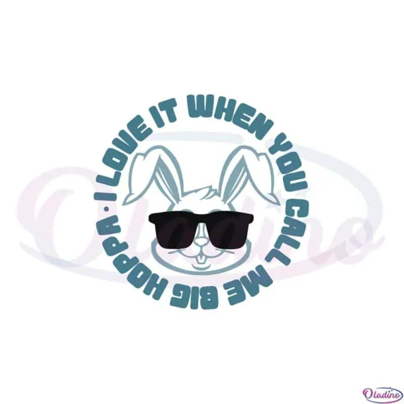 i-love-when-you-call-me-big-hoppa-funny-easter-bunny-svg