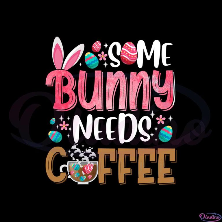 some-bunny-need-coffee-funny-coffee-for-a-easter-png-sublimation