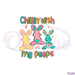 chilling-with-my-peeps-cute-easter-peeps-bunny-svg-cutting-files