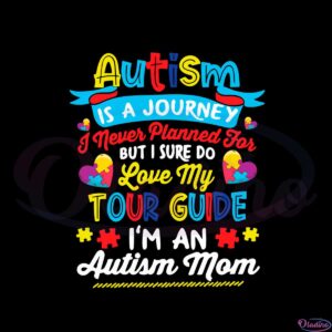 autism-is-a-journey-autism-mom-best-svg-cutting-digital-files