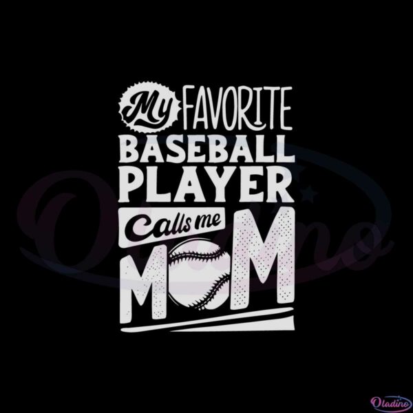 baseball-mom-my-favorite-baseball-player-call-me-mom-svg
