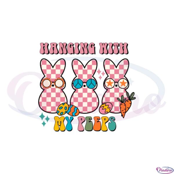 hanging-with-my-peeps-cute-easter-peeps-svg-cutting-files