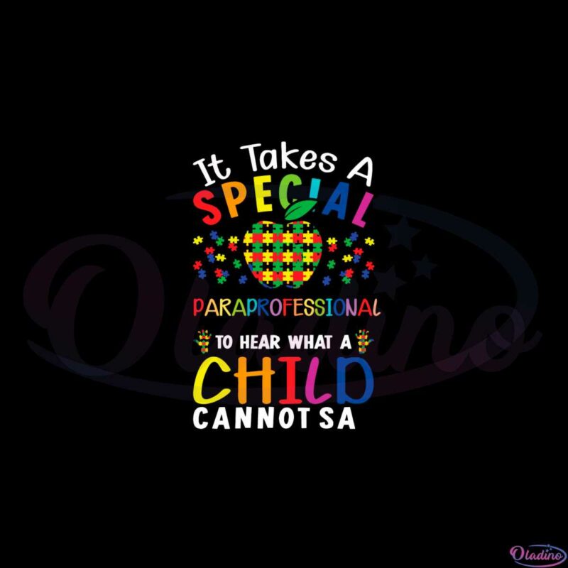 it-takes-a-special-paraprofessional-to-hear-what-a-child-cannot-say-svg